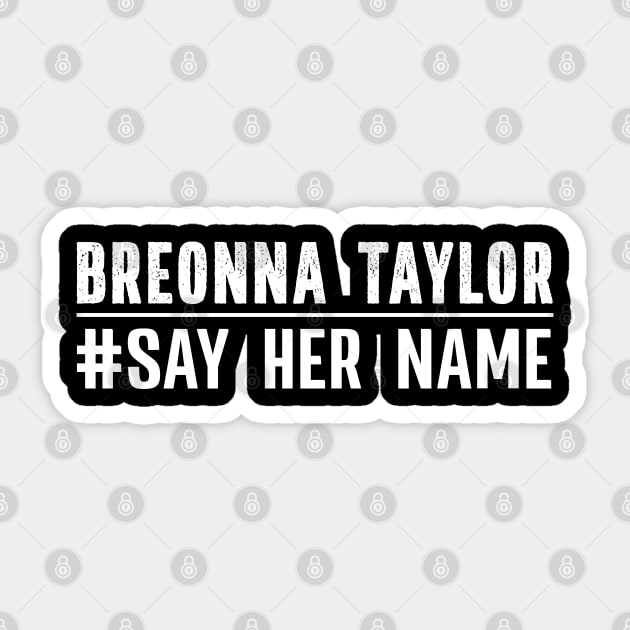 Breonna Taylor - Say Her name Sticker by MEDtee